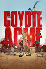 Movie poster for Coyote vs. Acme. A cartoon coyote in a red bow tie stands in a rocky desert town holding a detonator plunger with a lit wire running from it. A blue road runner speeds along a ledge above him. The title appears in large red capitals across the top.