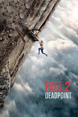 Movie poster for Fall 2: Deadpoint. A woman hangs from the edge of a sheer rock face high above a thick blanket of clouds, one arm reaching up while her body swings free. A second climber clings to the rock above her. The title appears in white capitals at the bottom with the subtitle beneath it in red.
