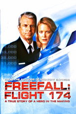 Movie poster for Freefall: Flight 174. A man in a pilot's uniform and a woman in a flight attendant uniform stand side by side against a blue sky, with an aircraft fuselage and windows behind them. The title appears in white capitals above the tagline "A true story of a hero in the making."