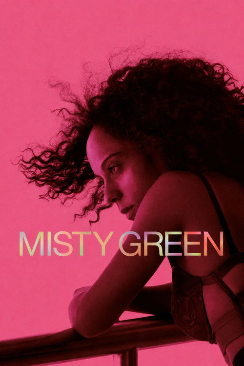 Movie poster for Misty Green. A young woman with long curly hair leans on a railing, head turned down and to the side, against a flat pink background. The title appears at the lower left in white capitals.