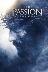 Movie poster for The Passion of the Christ. Profile view of a man styled as Jesus Christ, wearing a crown of thorns, his face bruised and streaked with blood, lit in cold blue-gray mist against a dark background. The title appears across the center in white capitals on three lines.