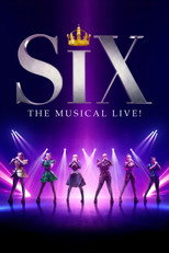 Poster for Six: The Musical Live! Six performers in studded costumes stand in a line on a dark stage under purple and white spotlights. The title appears above them in large silver letters with a gold crown on top.