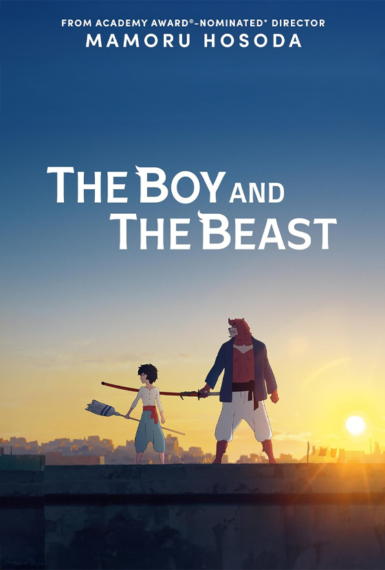 Movie poster for The Boy and the Beast. Animated. A boy holding a broom and a tall bear-like figure in a blue coat stand facing each other on a rooftop ledge at sunset, with a city skyline behind them and the sun low at the right. The title appears above in white capitals.