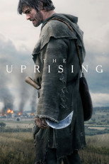 Movie poster for The Uprising. A man in a rough hooded cloak stands holding a curved blade at his side, with a burning field and smoke behind him under a gray sky. The title appears in white capitals across the middle.