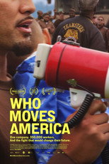 Movie poster for Who Moves America. Close up of a man shouting into a red megaphone, his face cropped at the top of the frame. Behind him a person wears a jacket lettered TEAMSTERS, with a crowd beyond. The tagline reads "One company. 350,000 workers. And the fight that would change their future." The title appears in white capitals across the lower third.