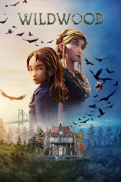 Movie poster for Wildwood. An animated girl with long brown hair glances over her shoulder as a pale woman with braided blonde hair looms behind her. Crows swarm the sky, carrying a small figure in red. Below sits a turreted mansion in a pine forest. The title appears in leafy letters.